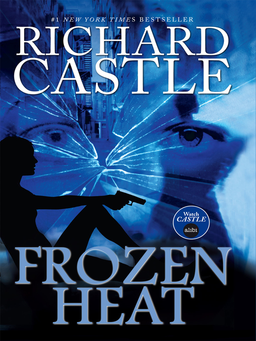 Title details for Frozen Heat by Richard Castle - Available